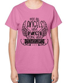 Not All Angels Have Wings Some Have Stethoscopes Style Style 1135# - nurse-  Ladies T-Shirt