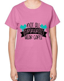 Not All Superheroes Wear Capes Style Style 1137# - nurse-  Ladies T-Shirt