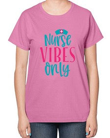 Nurse Vibes Only Style Style 1223# - nurse-  Ladies T-Shirt