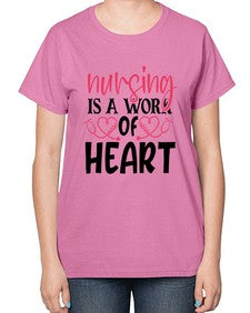 Nursing is a work of heart Style Style 1269# - nurse-  Ladies T-Shirt