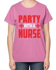 Party With Nurse1301# - nurse-  Ladies T-Shirt