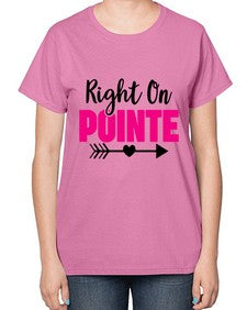 Right on pointe 180# - ballet-  Ladies T-Shirt