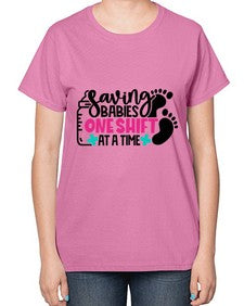 Saving Babies One Shift At A Time Style Style 1371# - nurse-  Ladies T-Shirt