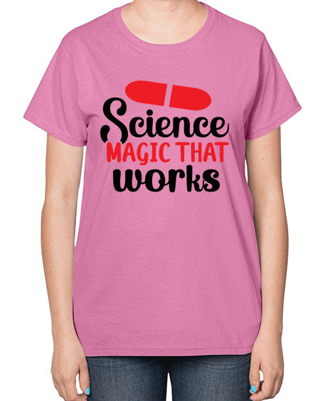 Science Magic that works 76# - general science-  Ladies T-Shirt