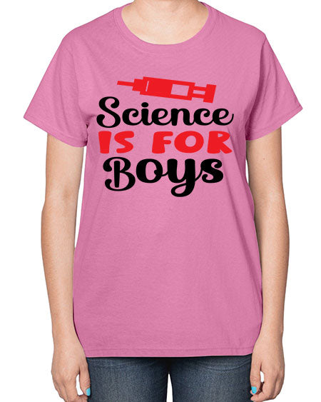 Science is for Boys 109# - general science-  Ladies T-Shirt