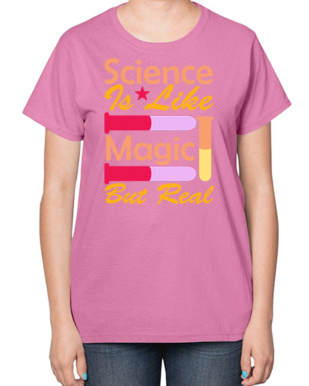ScienceIsLikeMagicButScience tshirt design Sciencetshirtdesign 50# - general science-  Ladies T-Shirt