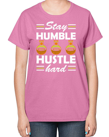 StayhumblehustlehardScience tshirt design Sciencetshirtdesign 24# - general science-  Ladies T-Shirt
