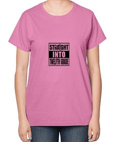 Straight into twelfth grade 906# - twelfth grade-  Ladies T-Shirt