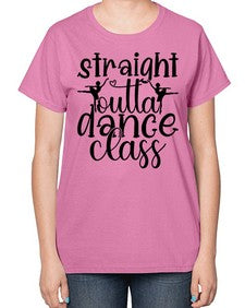 Straight outta dance class 191# - ballet-  Ladies T-Shirt
