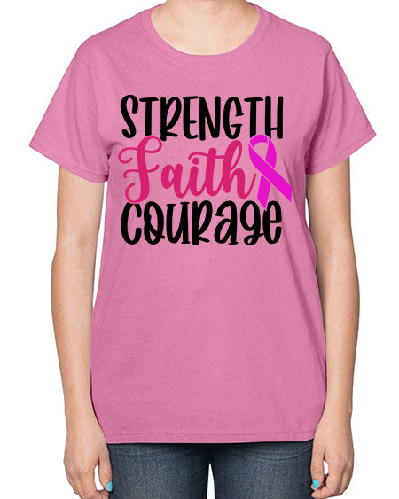 Strength Faith Courage 7# - breast cancer-  Ladies T-Shirt