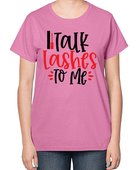 Talk Lashes To Me Style 219# -makeup  Ladies T-Shirt