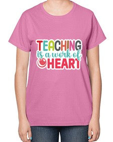 Teaching Is A Work Of Heart 1477# - teacher-  Ladies T-Shirt