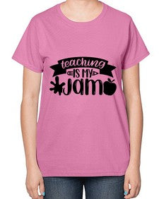 Teaching Is My Jam Style 1482# - teacher-  Ladies T-Shirt