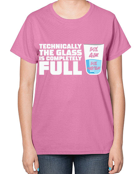 TechnicallytheGlassiscompletelyScientistSkinite Scientist Skinite 22# - general science-  Ladies T-Shirt