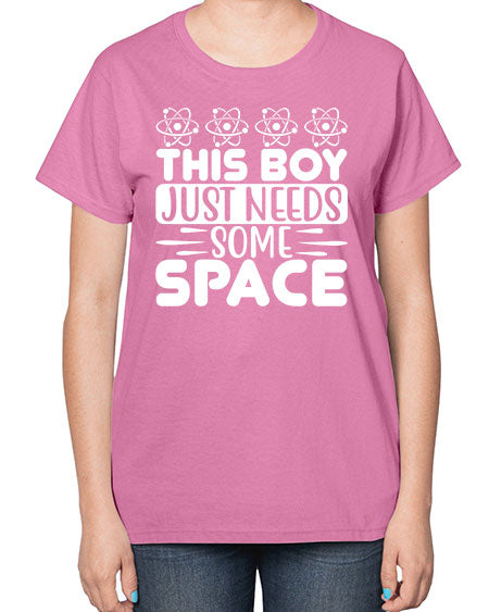 This Boy Just Needs Some Space 8# - space-  Ladies T-Shirt