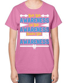 Walk with awareness Eat with awareness Breathe with awareness Style 9# - Self awareness-  Ladies T-Shirt