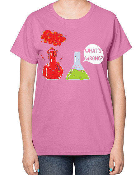 WhatsWrongScienceTshirt 11# - general science-  Ladies T-Shirt