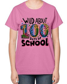 Wild about one hundred days 1011# - one hundred days-  Ladies T-Shirt