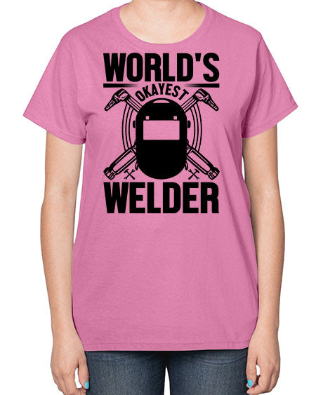 Worlds okayest Style 1666# - welder-  Ladies T-Shirt
