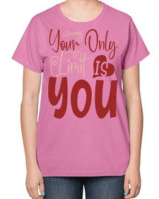Your Only Limit Is You Style 54# - motivation-  Ladies T-Shirt