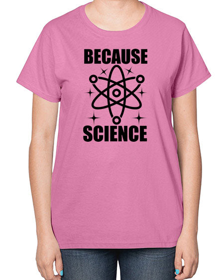 because science 284# - general science-  Ladies T-Shirt