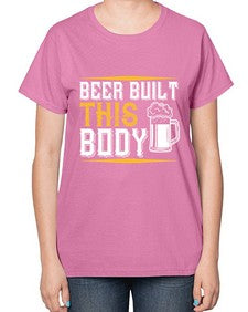 beer built this body 642# - beer-  Ladies T-Shirt