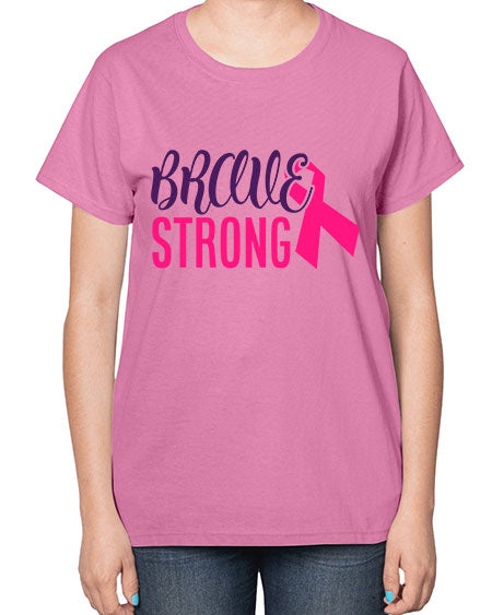 brave strong Style 15# - breast cancer-  Ladies T-Shirt