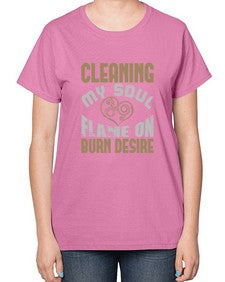 cleaning my sould flame on burn desire Style 92# - cleaner-  Ladies T-Shirt
