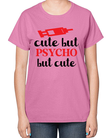 cute but psycho but cute 275# - general science-  Ladies T-Shirt