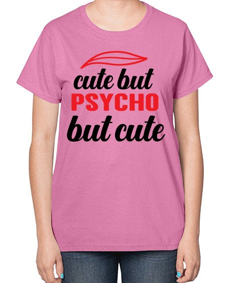 cute but psycho but cute 276# - general science-  Ladies T-Shirt