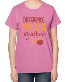 difference maker teacher life 710# - teacher-  Ladies T-Shirt