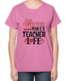 difference maker teacher life Style 119# - teacher-  Ladies T-Shirt