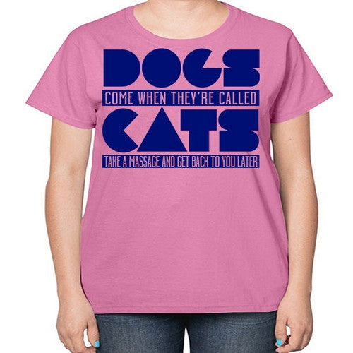 dogs come whey called - dogs-  Ladies T-Shirt
