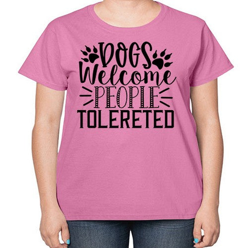 dogs welcome people tolereted 136# - dogs-  Ladies T-Shirt