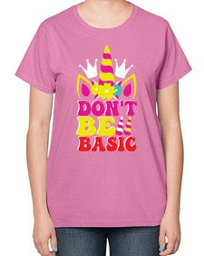 dont be basic 94# - unicorn-  Ladies T-Shirt