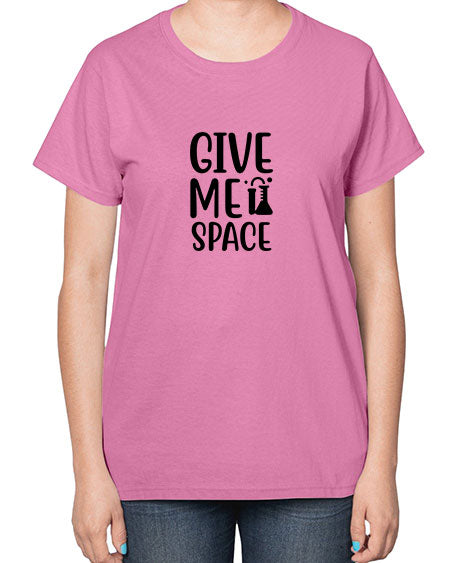 give me space 28# - space-  Ladies T-Shirt
