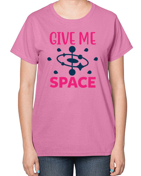 give me space 29# - space-  Ladies T-Shirt