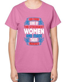 god found the strongest Style 824# - nurse-  Ladies T-Shirt