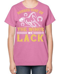horses give us the wings we lack Style 44# - horse-  Ladies T-Shirt