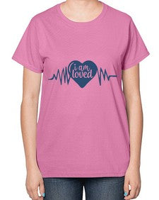 i am loved Style 101# - motivation-  Ladies T-Shirt