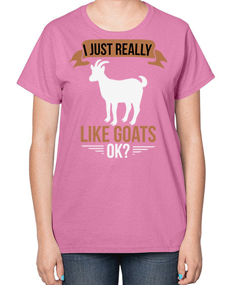 i just really like goats ok Style 3# - goat-  Ladies T-Shirt