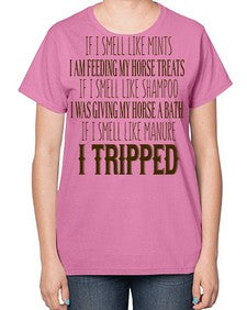 if i smell like mints i am feeding my horse treats - horse-  Ladies T-Shirt