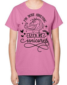 im done adulting lets be unicorns black 236# - unicorn-  Ladies T-Shirt