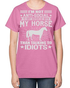 im not anti social id just rather be with my horse - horse-  Ladies T-Shirt