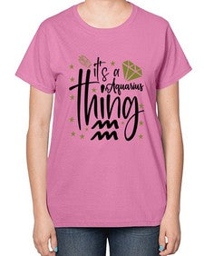 its a Aquarius thing 263# - aquarius-  Ladies T-Shirt