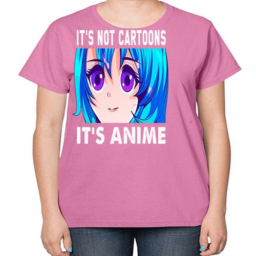 its not cartoons its anime253# - anime-  Ladies T-Shirt