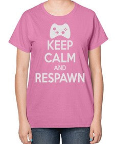 keep calm and respawn 134# - video games-  Ladies T-Shirt