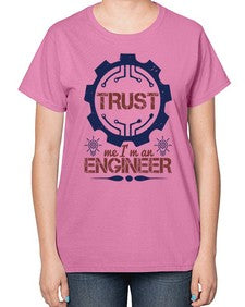keep trust me im an engineer Style 262# - engineer-  Ladies T-Shirt