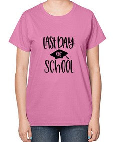 last day of school 451# - general school-  Ladies T-Shirt