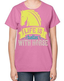 life is better with horse Style 29# - horse-  Ladies T-Shirt